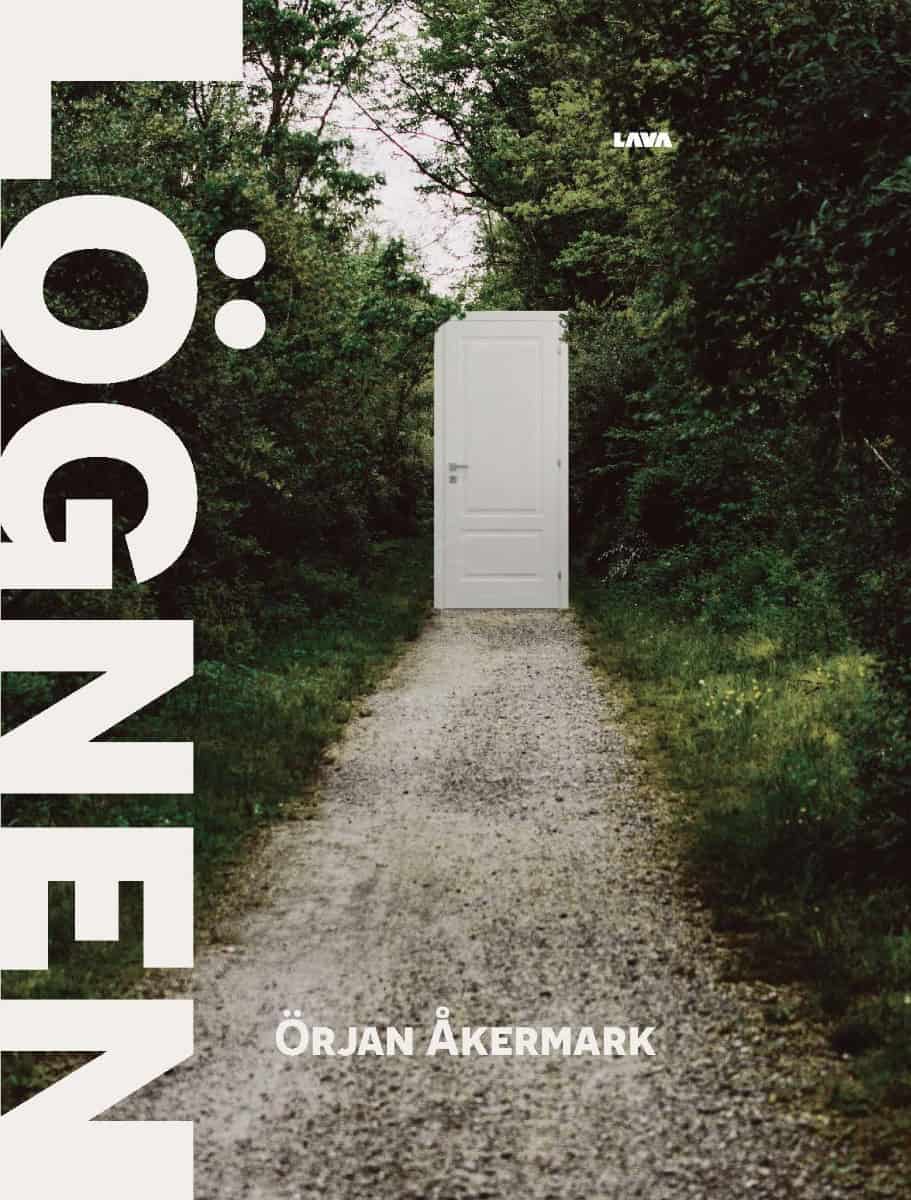 Örjan Åkermark : Lögnen