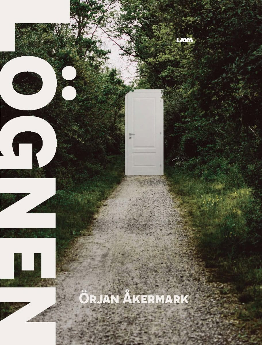 Örjan Åkermark : Lögnen