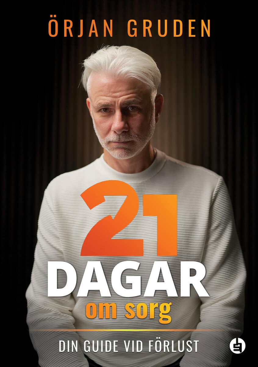 Örjan Gruden : 21 dagar om sorg : din guide vid förlust