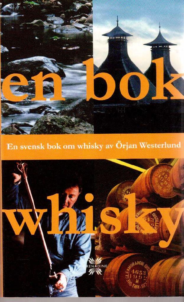 Örjan Westerlund : En bok whisky. En svensk bok om whisky