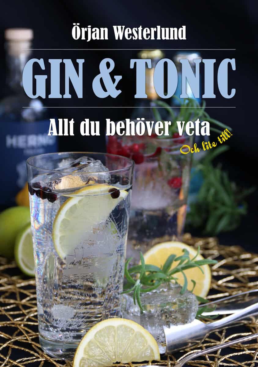 Örjan Westerlund : Gin & tonic : allt du behöver veta och lite till