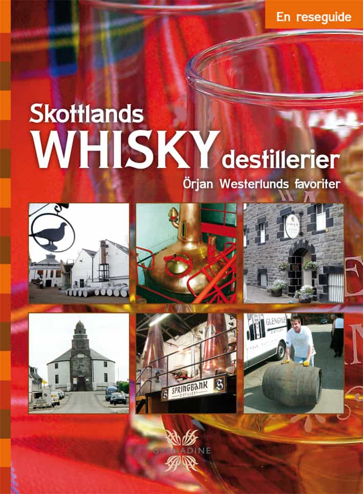 Örjan Westerlund : Skottlands whiskydestillerier : en reseguide
