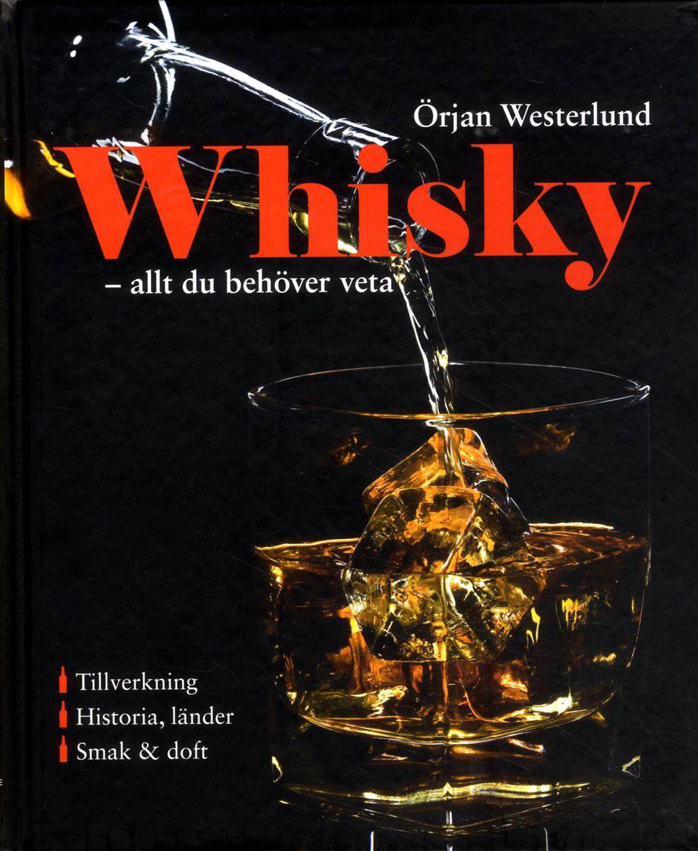 Örjan Westerlund : Whisky : allt du behöver veta