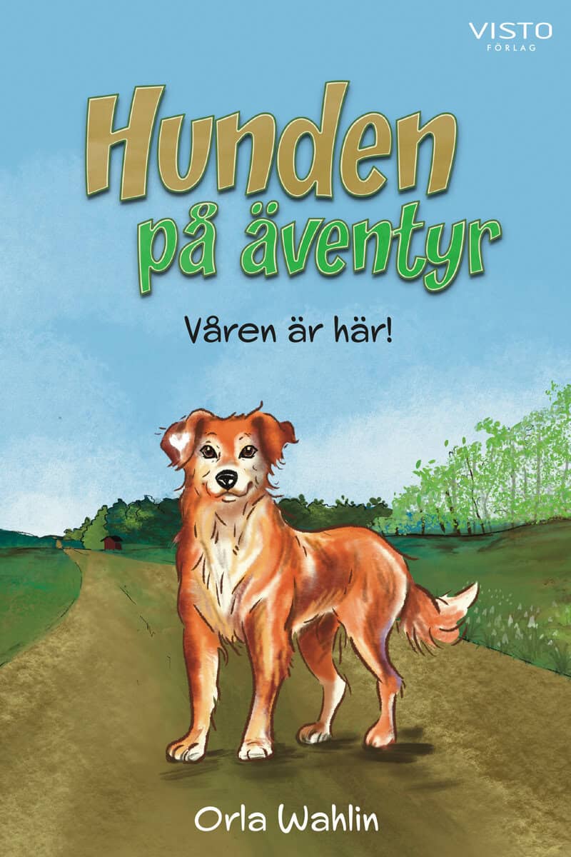 Orla Wahlin : Hunden på äventyr