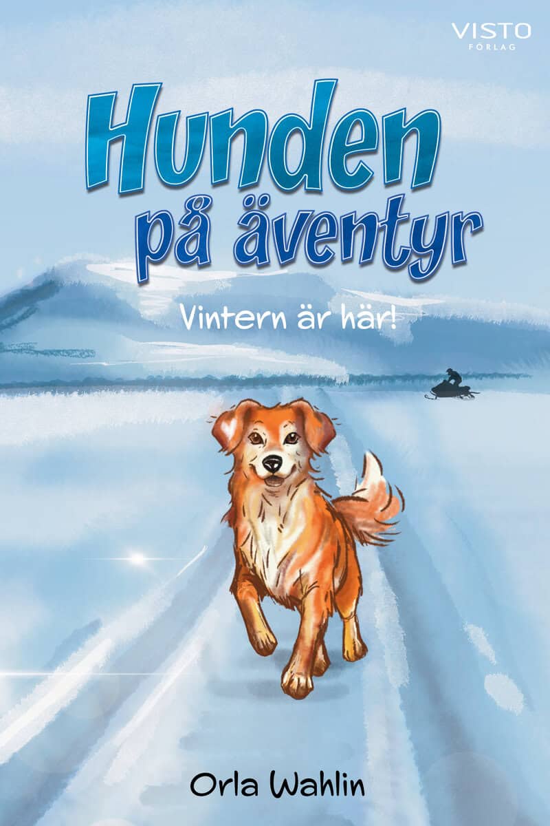 Orla Wahlin : Hunden på äventyr