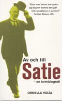 Ornella Volta : Av och till Satie : en brevbiografi