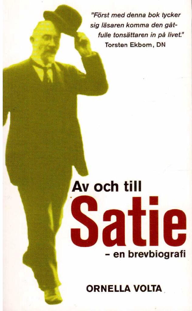 Ornella Volta : Av och till Satie. En brevbiografi