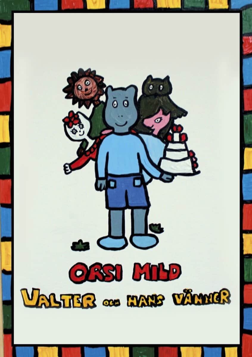 Orsi Mild : Valter och hans vänner