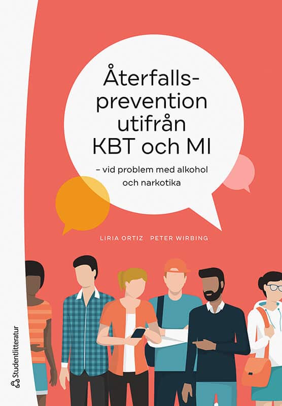 Ortiz, Liria; Wirbing, Peter : Återfallsprevention utifrån KBT och MI : vid problem med alkohol och narkotika