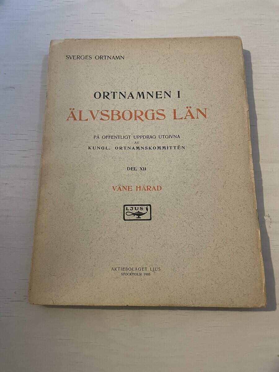 Ortnamnen i Älvsborgs län - Del XII (12) Väne härad