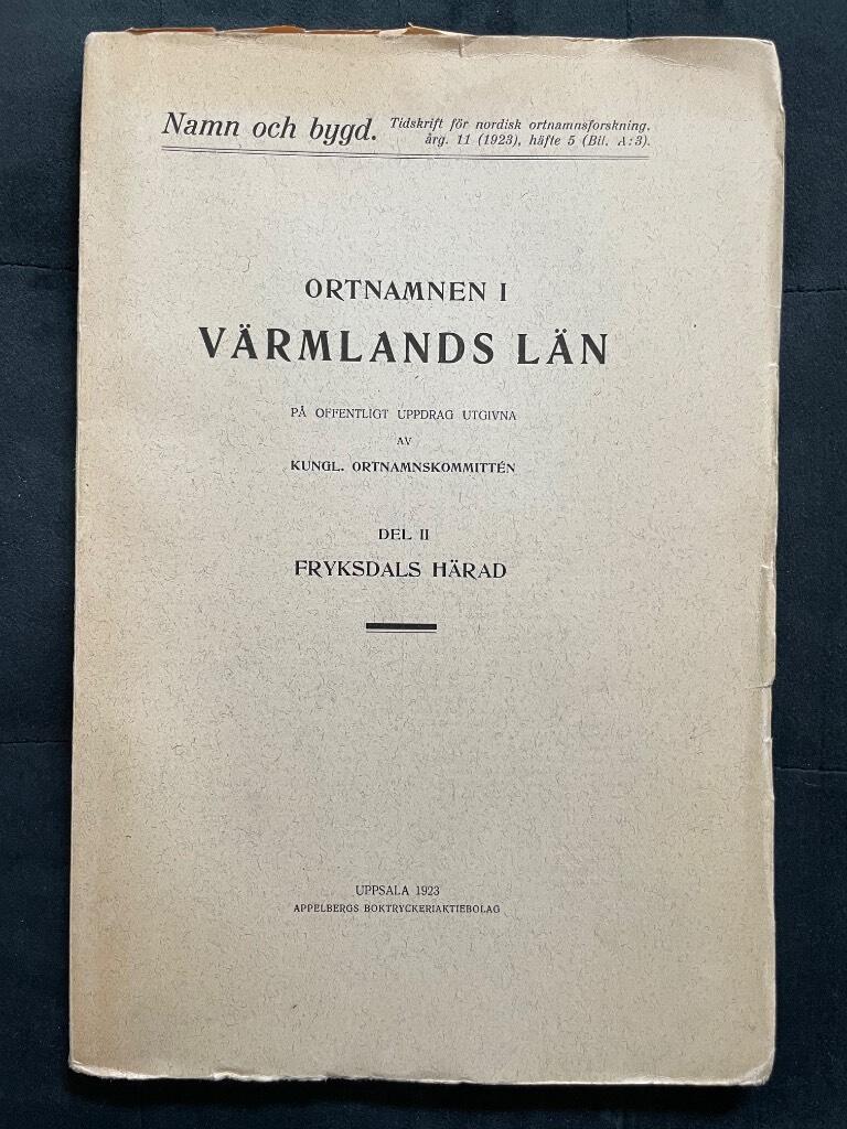 Ortnamnen i Värmlands län. Del II. Fryksdals Härad