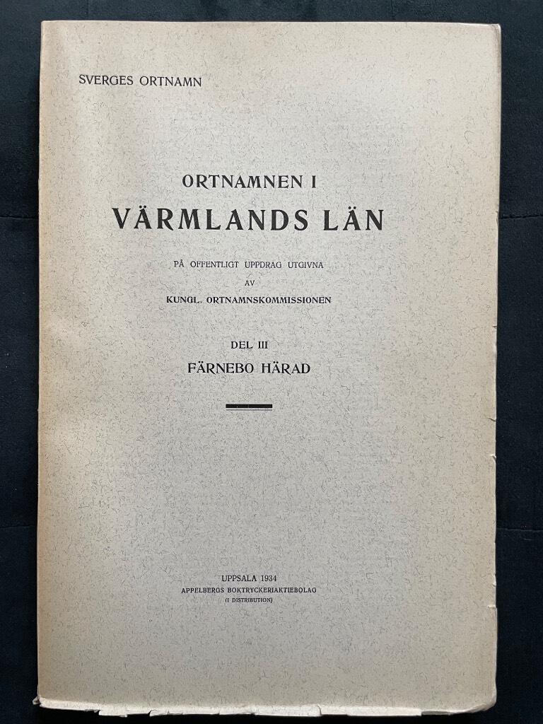 Ortnamnen i Värmlands län. Del lll. Färnebo Härad