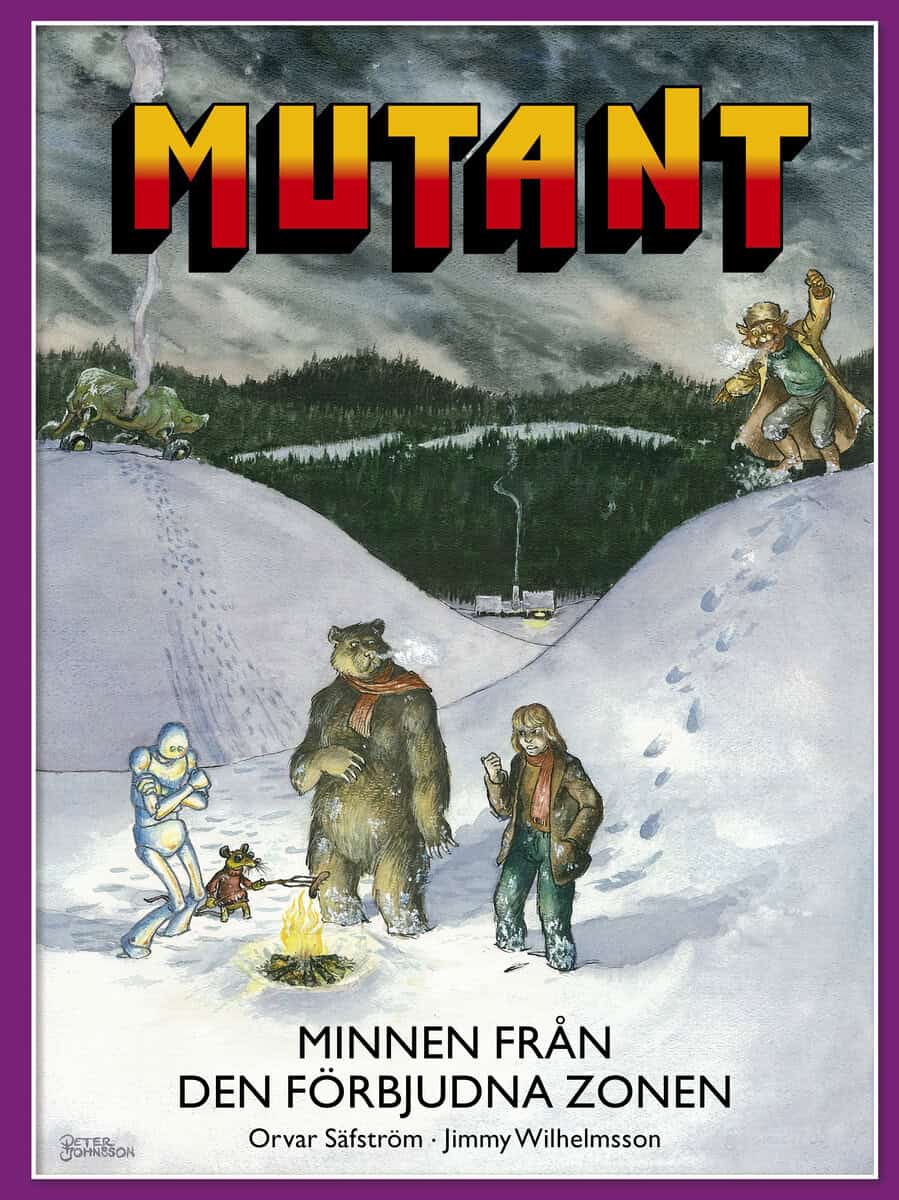 Säfström, Orvar ; Wilhelmsson, Jimmy : Mutant. Minnen från den förbjudna zonen