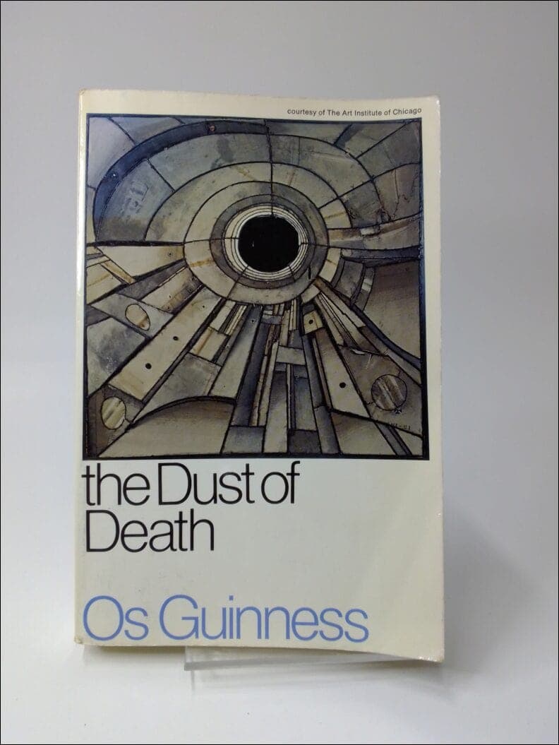 Os Guinness : The Dust of Death