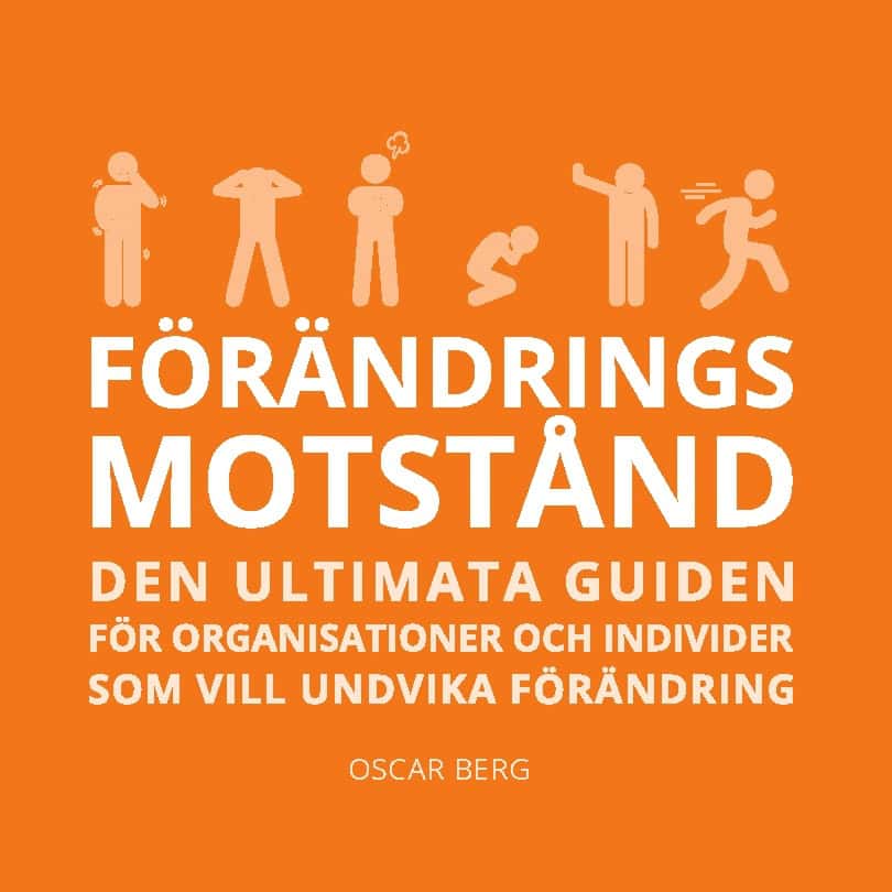 Oscar Berg : Förändringsmotstånd