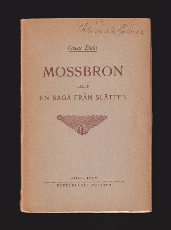 Oscar Dahl : Mossbron eller En saga från slätten. Kulturskildring