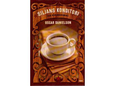 Oscar Danielson : Siljans konditori. En kärleksroman