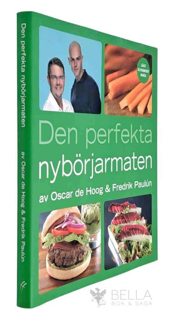 Oscar de Hoog ; Fredrik Paulun : Den perfekta nybörjarmaten
