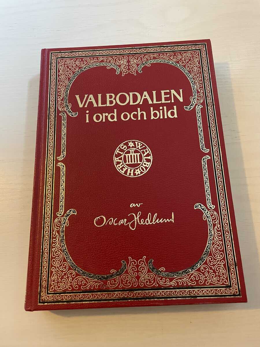 Oscar Hedlund : Valbodalen i ord och bild