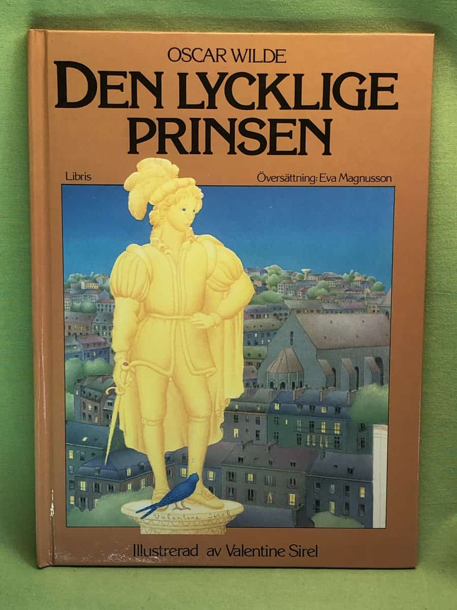 Wilde, Oscar , Valentine Sirel : Den lycklige prinsen