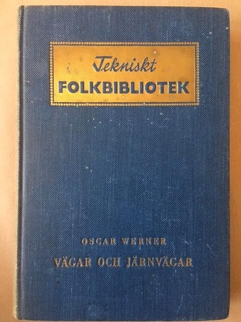 Oscar Werner : Vägar och järnvägar