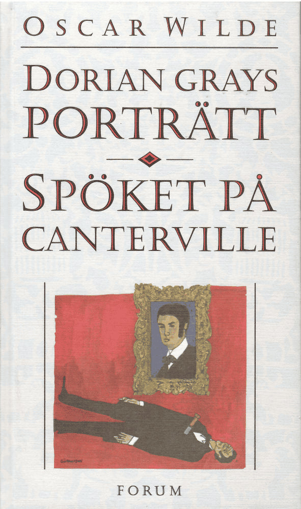 Oscar Wilde : Dorian Grays porträtt ; Spöket på Canterville