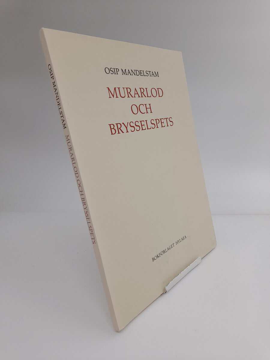 Osip Mandelstam : Murarlod och brysselspets