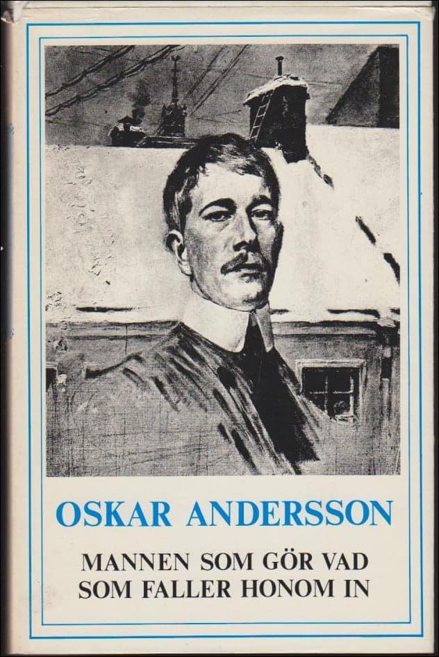 Oskar Andersson : Mannen som gör vad som faller honom in