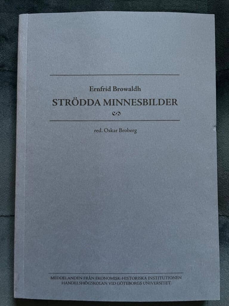 Oskar Broberg : Ernfrid Browaldh - Strödda minnesbilder