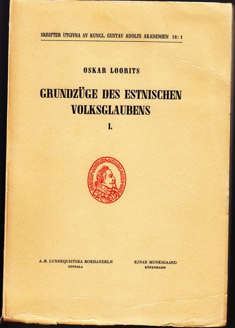 Oskar Loorits : Grundzüge des Estnischen volksglaubens I