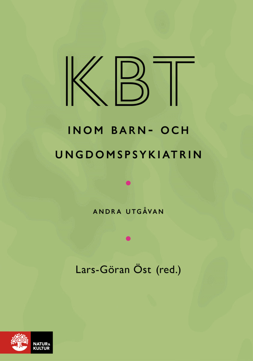 Öst, Lars-Göran ; Andrén, Per ; Arlinger Karlsson, Cecilia ; Beck-Friis, Malinda ; Breitholtz, Elisabeth ; Clefberg, Lisa ; Driessen, Jens ; Enebrink, Pia ; Ghaderi, Ata ; Långh, Ulrika ; Karlberg, Petra ; Mannheimer, Moa ; Samuelberg, Poa ; Sterner, Therese ; Svirsky, Liv ; Thulin, Ulrika ; Wesslander, Elin : KBT inom barn- och ungdomspsykiatrin