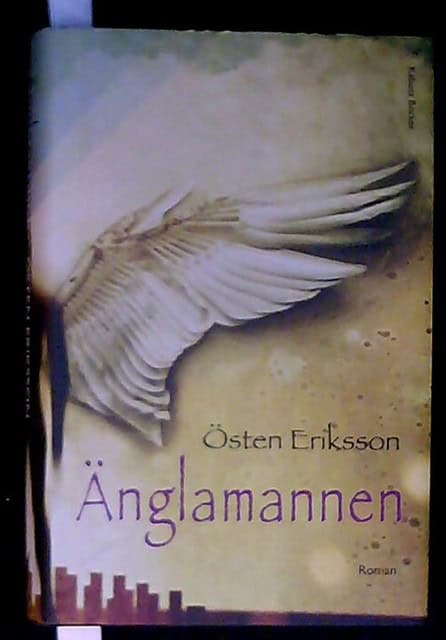 ÖSTEN. ERIKSSON : Änglamannen
