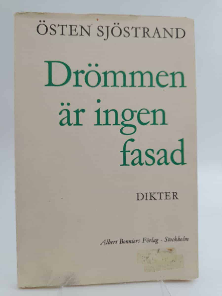 Östen Sjöstrand : Drömmen är ingen fasad