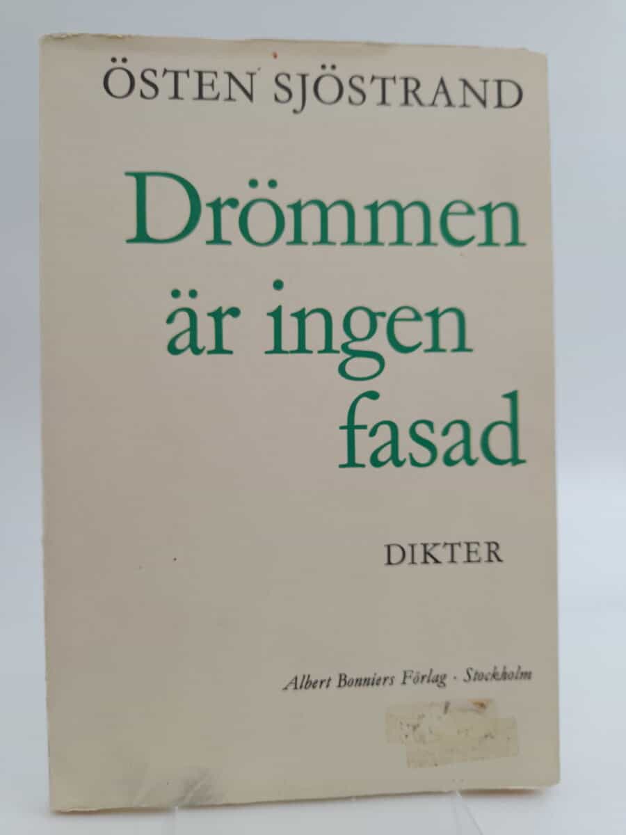 Östen Sjöstrand : Drömmen är ingen fasad