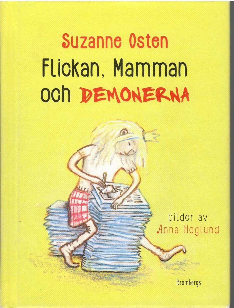 Osten, Suzanne ; Höglund, Anna (bilder) : Flickan, mamman och demonerna