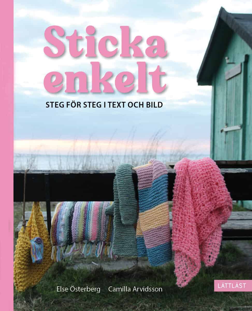 Österberg, Else ; Arvidsson, Camilla : Sticka enkelt