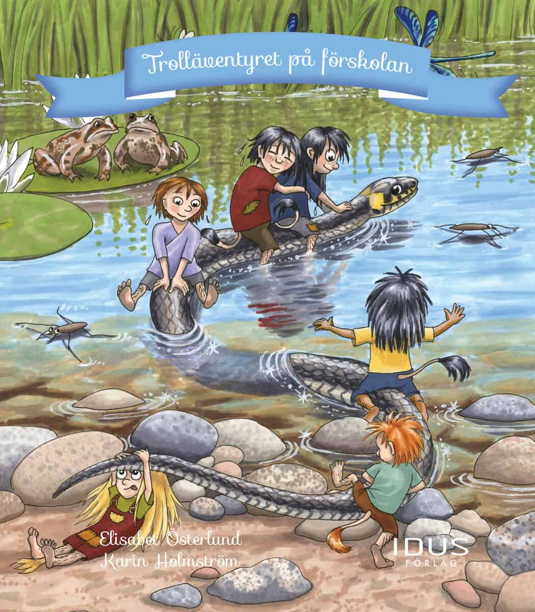 Österlund, Elisabet ; Holmström, Karin : Trolläventyret på förskolan