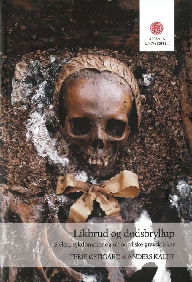 Østigård, Terje ; Kaliff, Anders : Likbrud og dødsbryllup