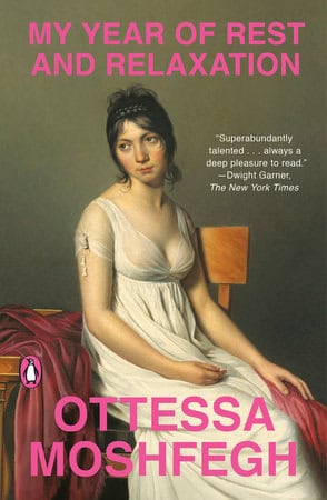 Ottessa Moshfegh : My Year of Rest and Relaxation