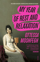 Ottessa Moshfegh : My Year of Rest and Relaxation
