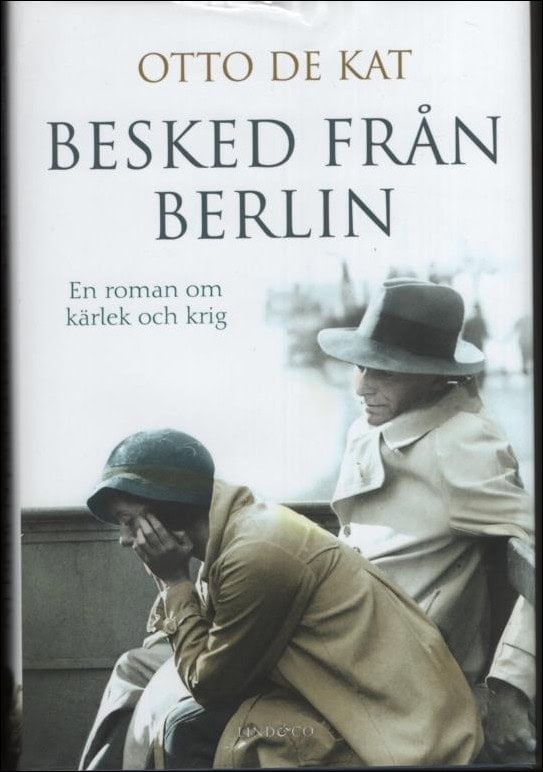 Otto de Kat : Besked från Berlin