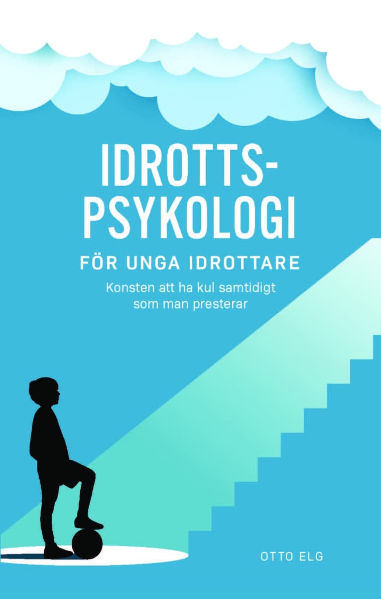 Otto Elg : Idrottspsykologi för ungdomar