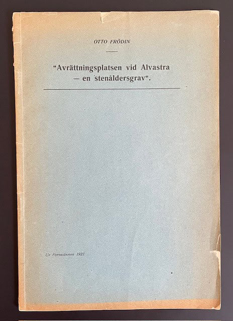 Otto. Frödin : Avrättningsplatsen vid Alvastra - en stenåldersgrav'.