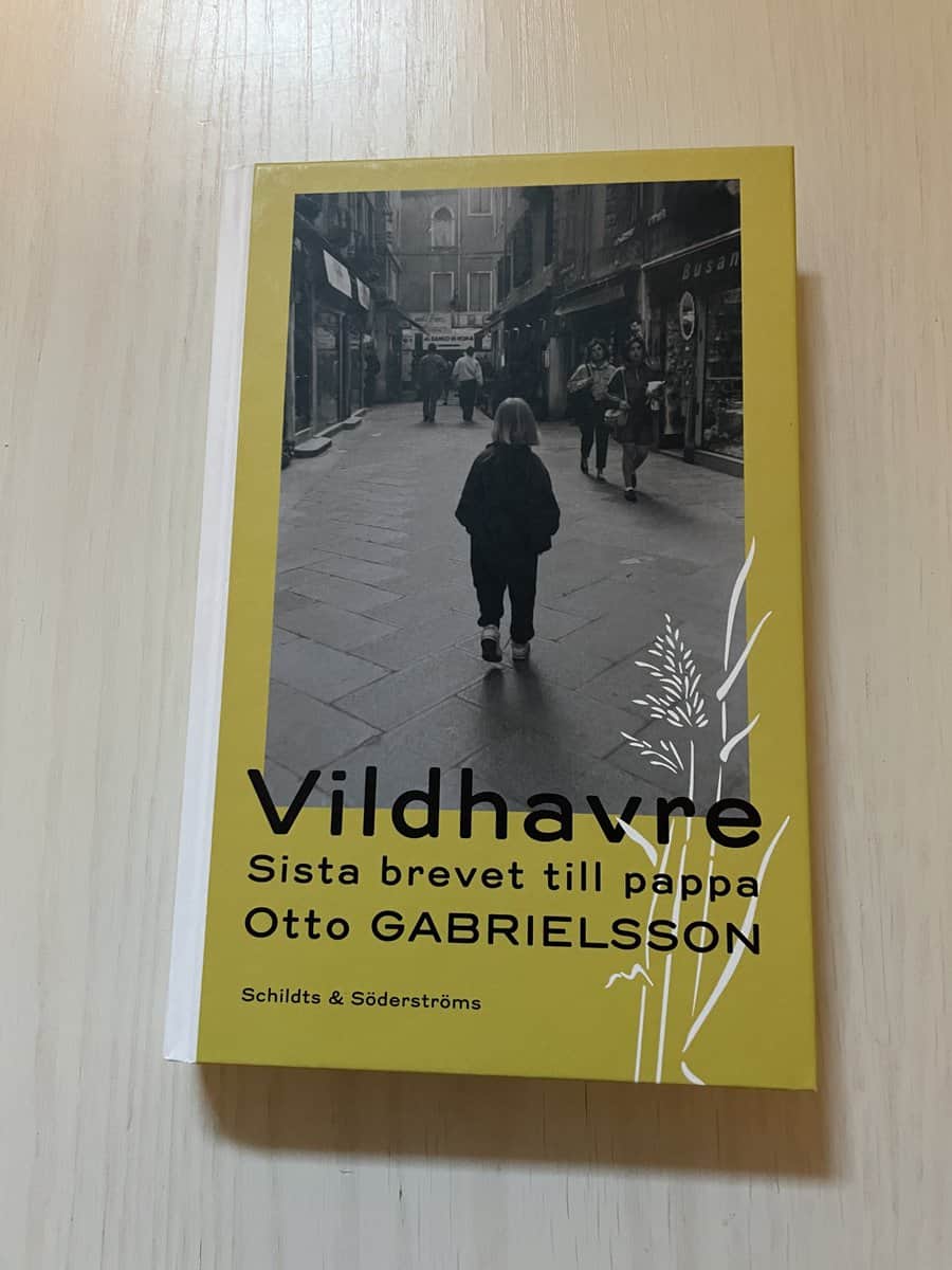 Otto Gabrielsson : Vildhavre sista brevet till pappa