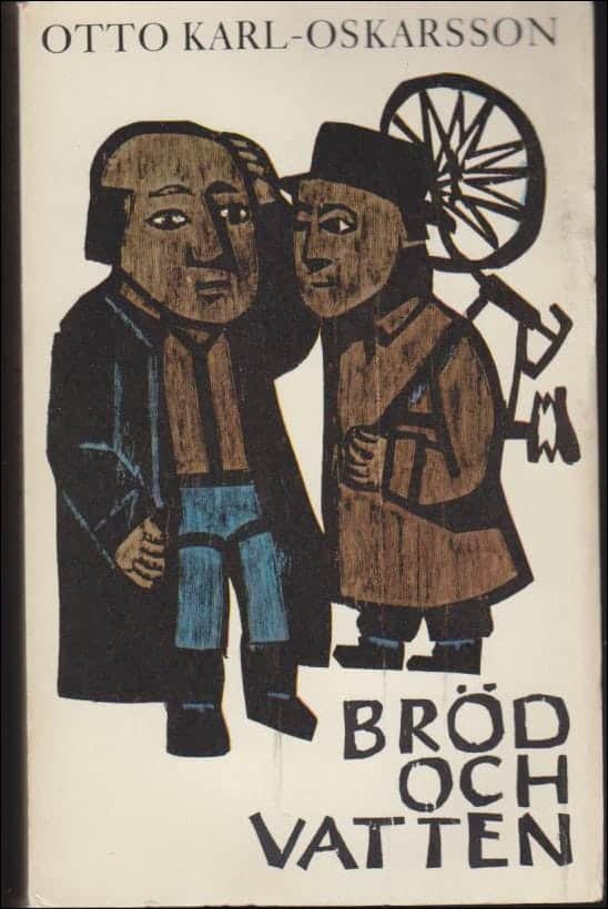 Otto Karl-Oskarsson : Bröd och vatten