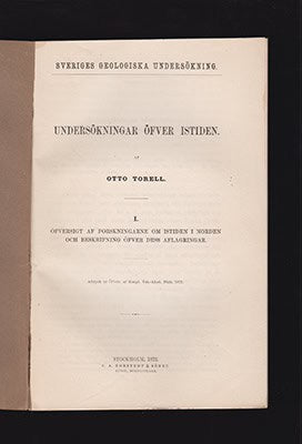 Otto Torell : Undersökningar öfver istiden. Del I-II