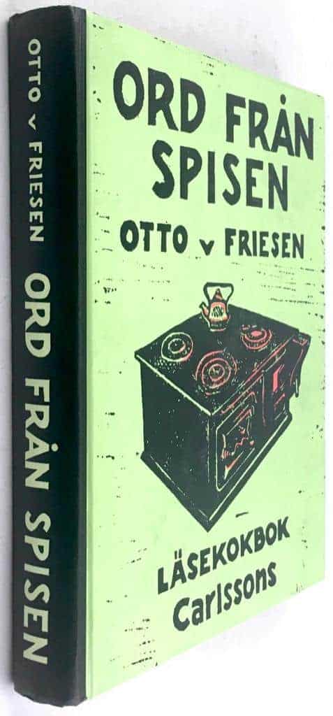 Otto von Friesen : Ord från spisen
