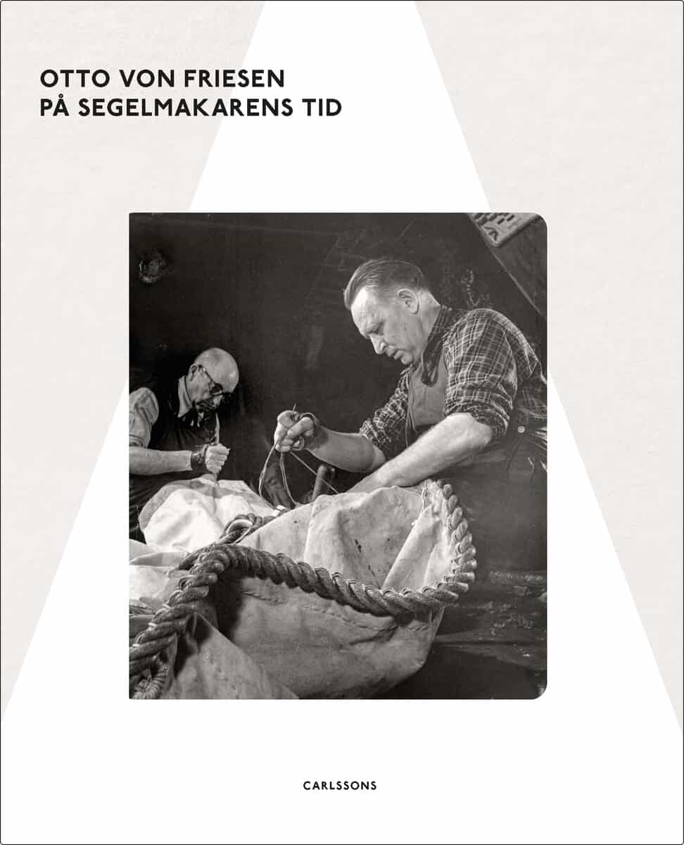 Otto von Friesen : På segelmakarens tid