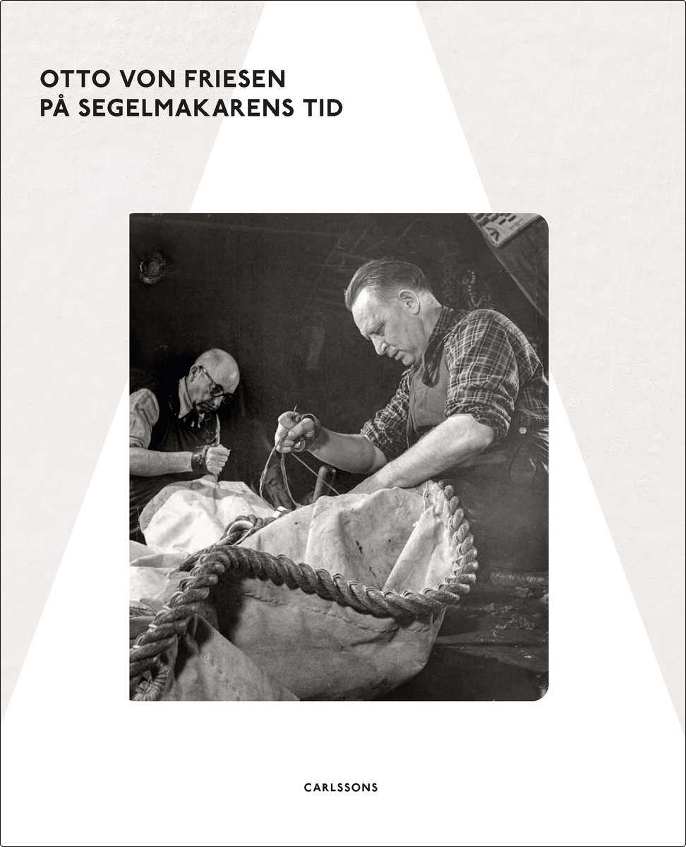 Otto von Friesen : På segelmakarens tid