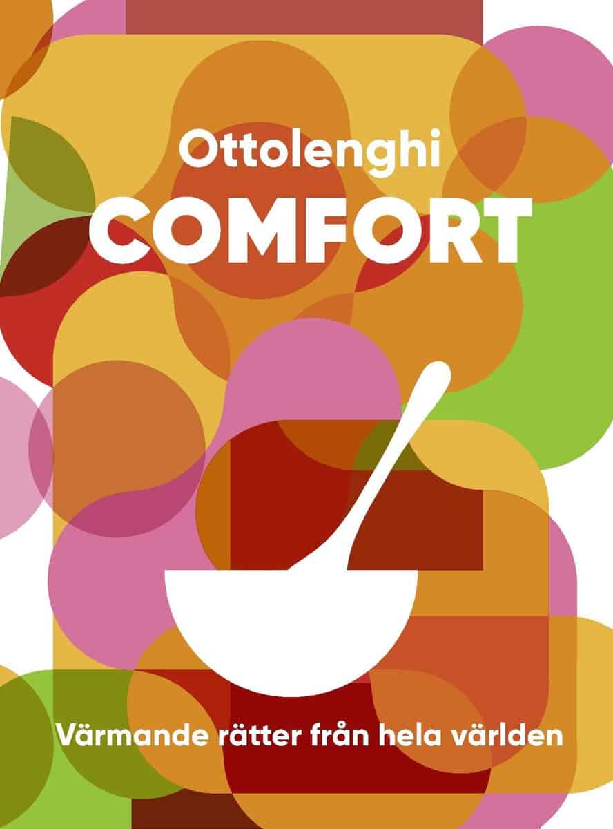 Ottolenghi, Yotam ; Goh, Helen ; Lochmuller, Verena ; Wigley, Tara : Comfort : värmande rätter från hela världen